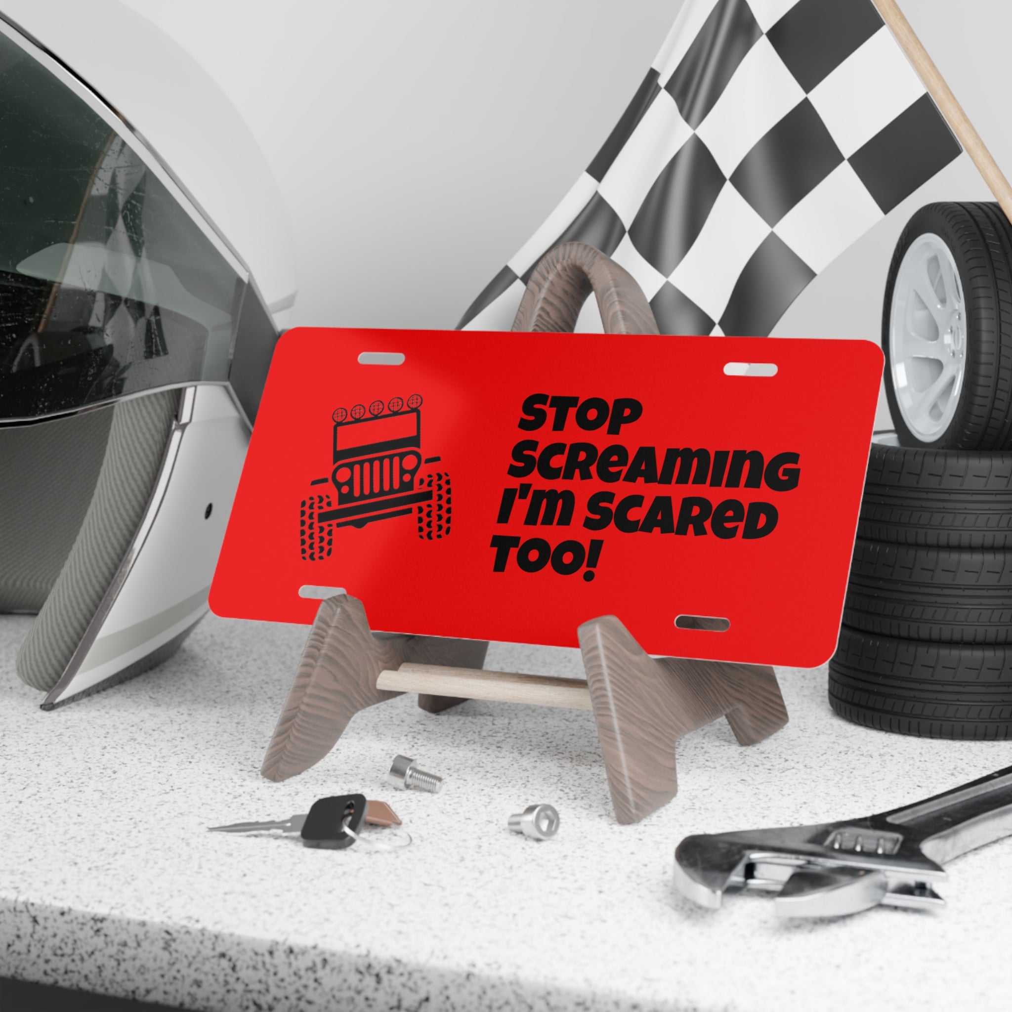 Jeep Humor Vanity Plate — “Stop Screaming I’m Scared Too!” Aluminum License Plate
