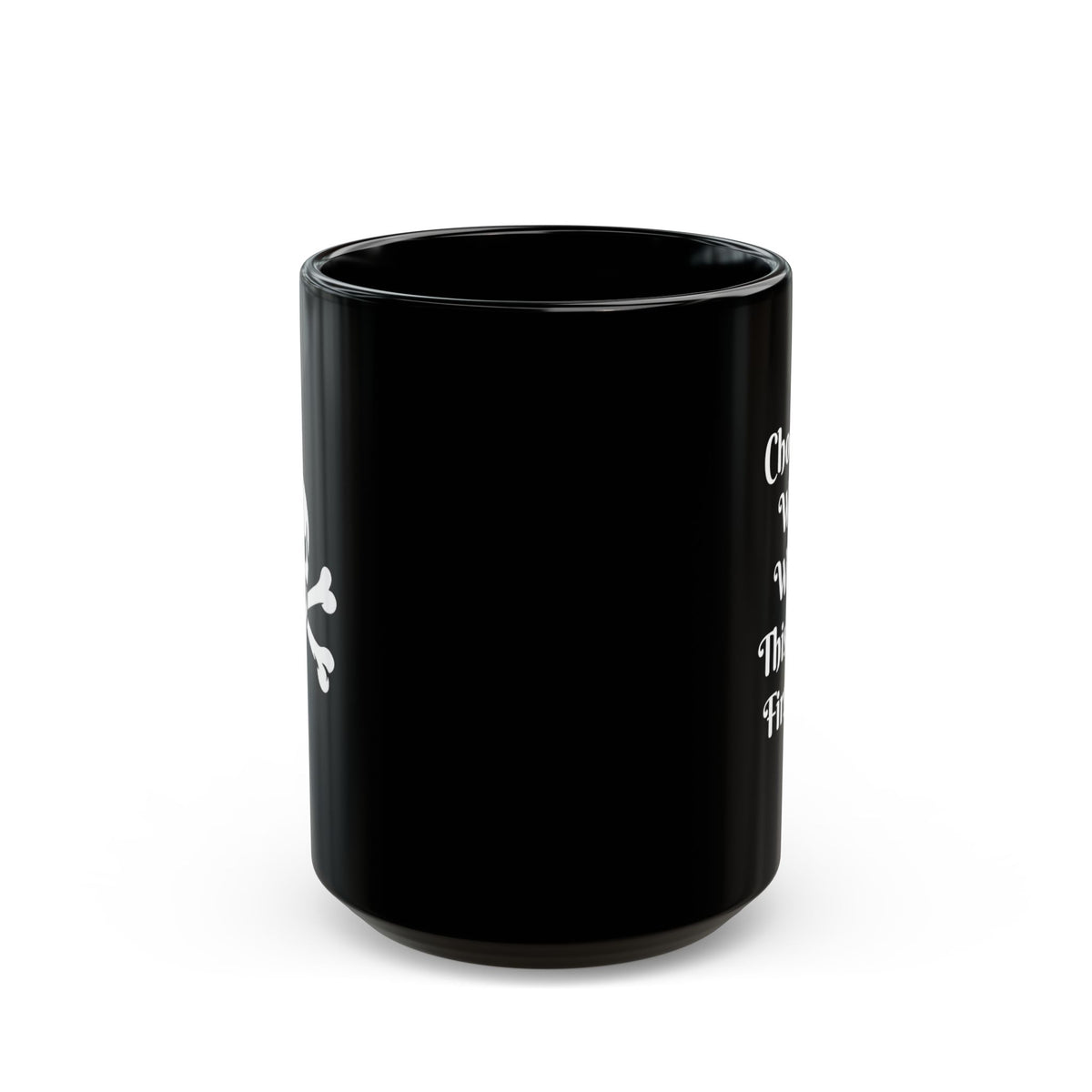 Coffee Mug — "Choose Ye Words Wisely, This is Me First Cup" Black Ceramic Mug (11oz & 15oz)