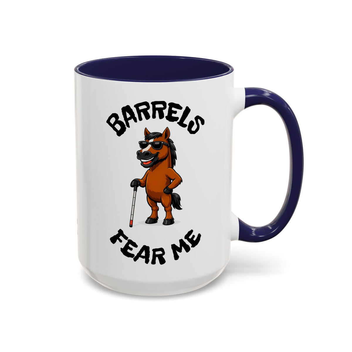 Barrels Fear Me Coffee Mug – Funny Barrel Racing Horse Gift