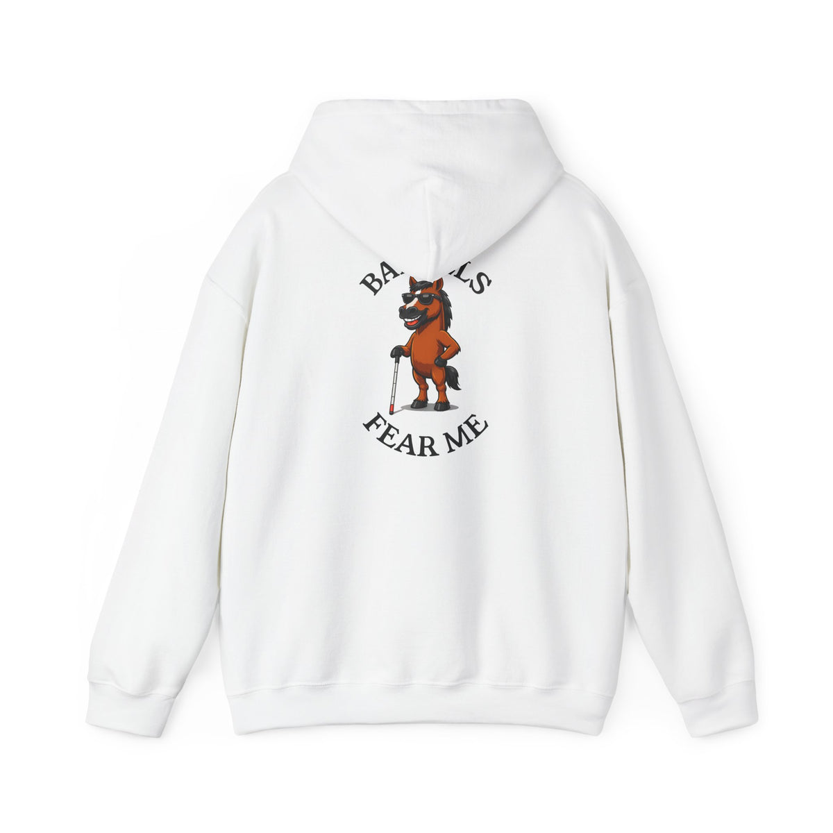 Fear Me Barrel Horse Hoodie — 'Barrels Fear Me' Graphic Hirse Hoody
