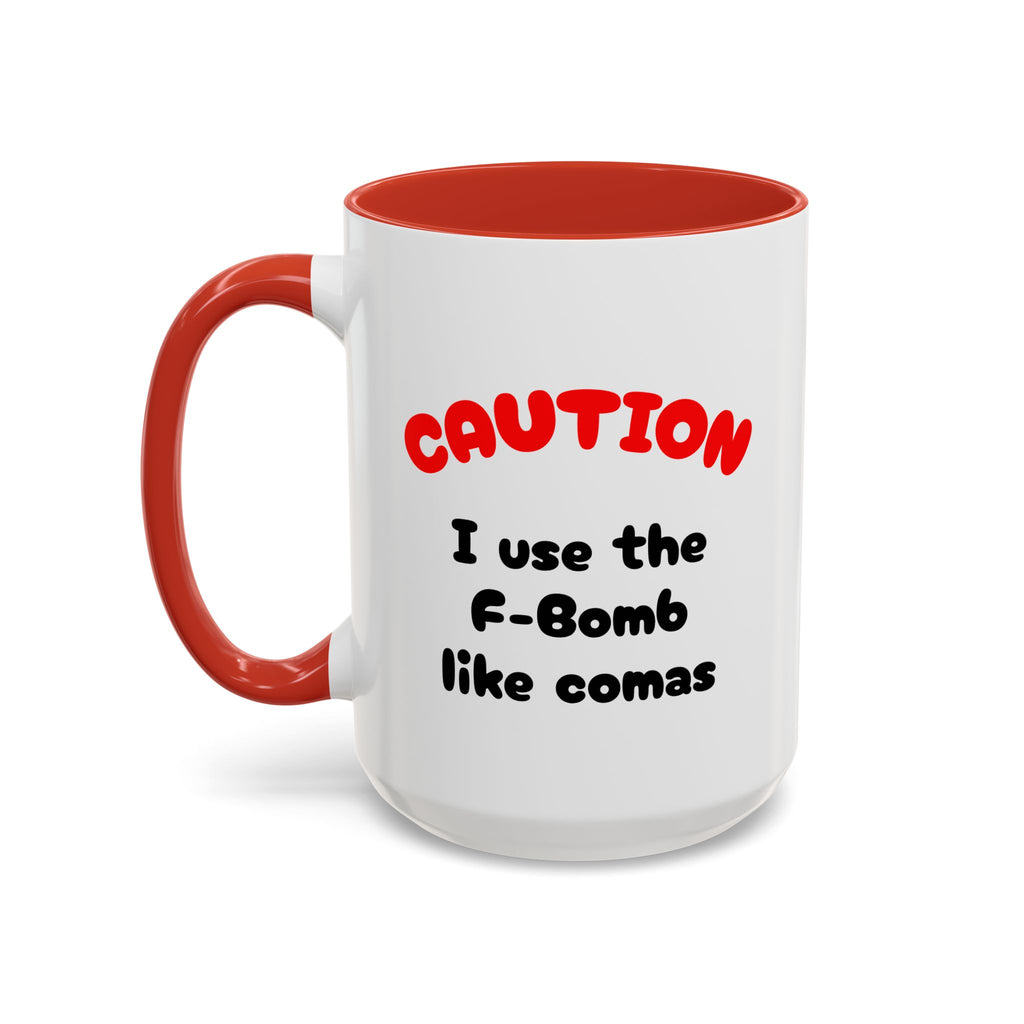 Funny "F" Bomb Accent Coffee Mug – 11oz/15oz Ceramic