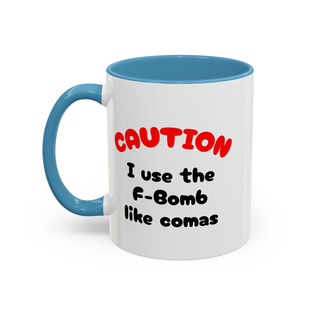 Funny "F" Bomb Accent Coffee Mug – 11oz/15oz Ceramic