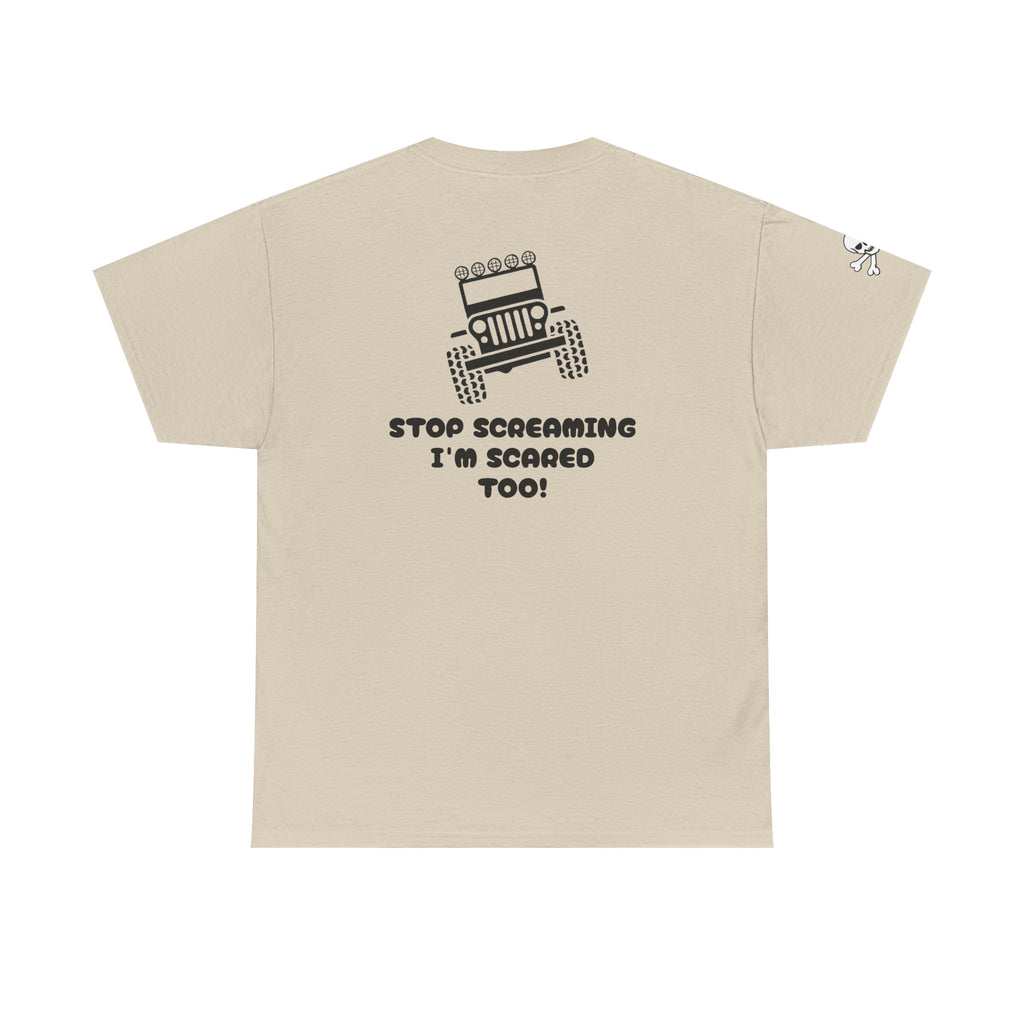Jeep Graphic Tee — “Stop Screaming I’m Scared Too!” Off‑Road Adventure T-Shirt