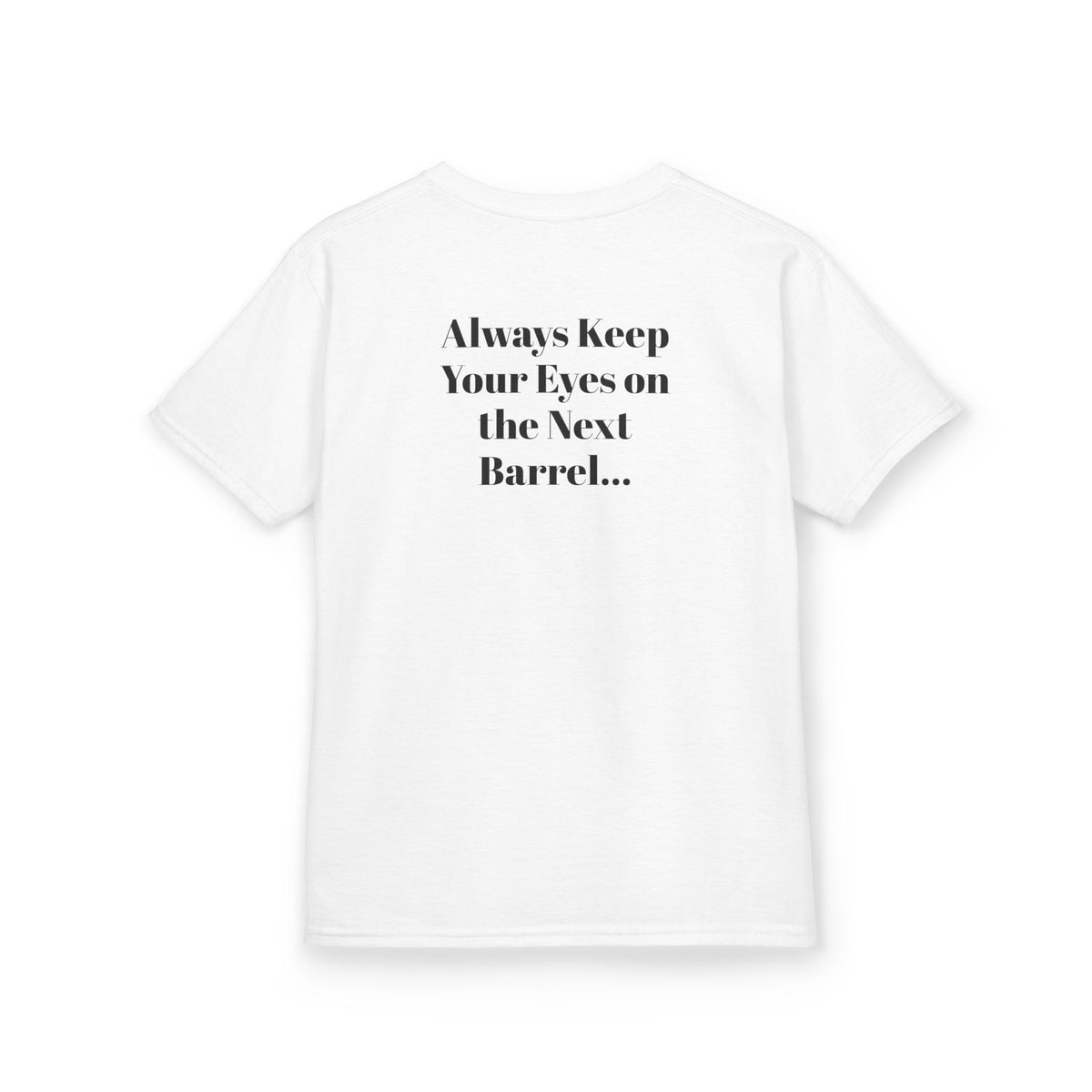 Kids T-Shirt — 'Always Keep Your Eye On the Next Barrel' Cowgirl Graphic