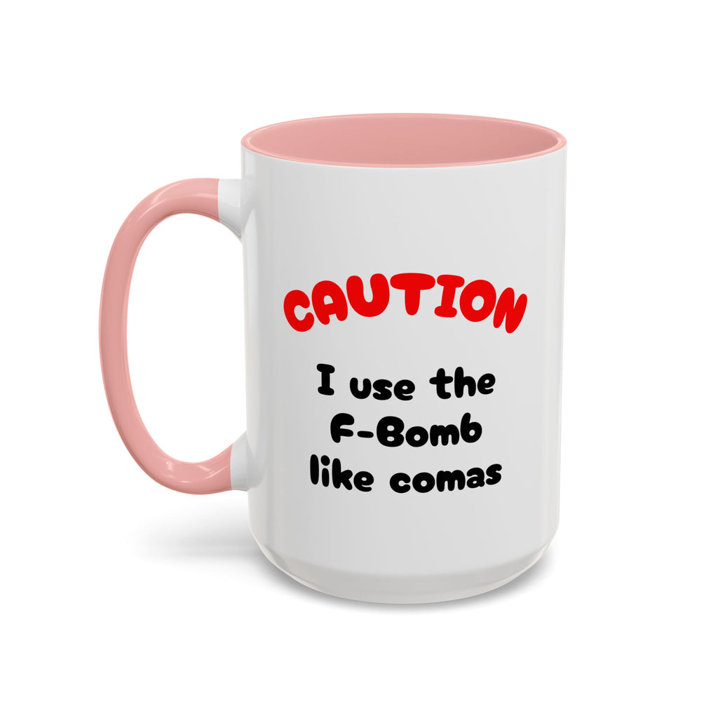 Funny "F" Bomb Accent Coffee Mug – 11oz/15oz Ceramic