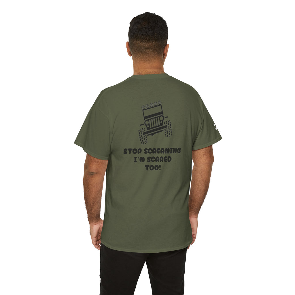 Jeep Graphic Tee — “Stop Screaming I’m Scared Too!” Off‑Road Adventure T-Shirt