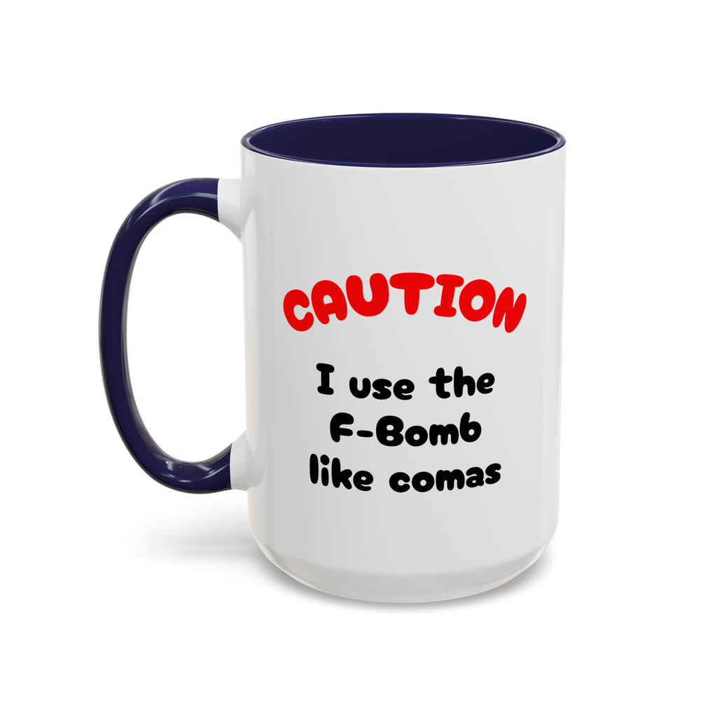 Funny "F" Bomb Accent Coffee Mug – 11oz/15oz Ceramic