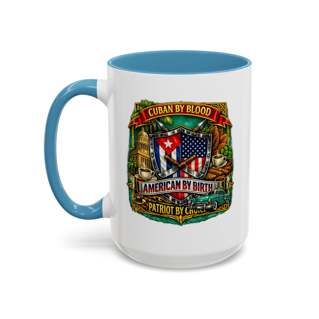 Cuban/American Pride - Cuban by Blood, American by Birth Accent Coffee Mug (11/15oz)