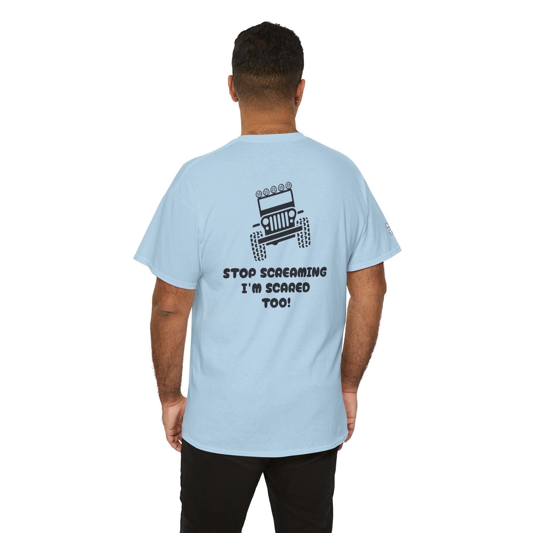 Jeep Graphic Tee — “Stop Screaming I’m Scared Too!” Off‑Road Adventure T-Shirt