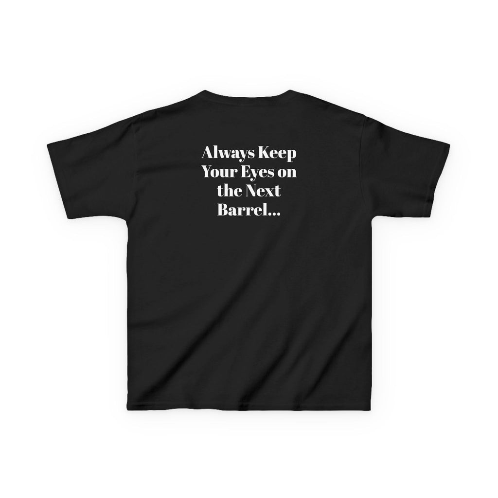 Kids T-Shirt — 'Always Keep Your Eye On the Next Barrel' Cowgirl Graphic