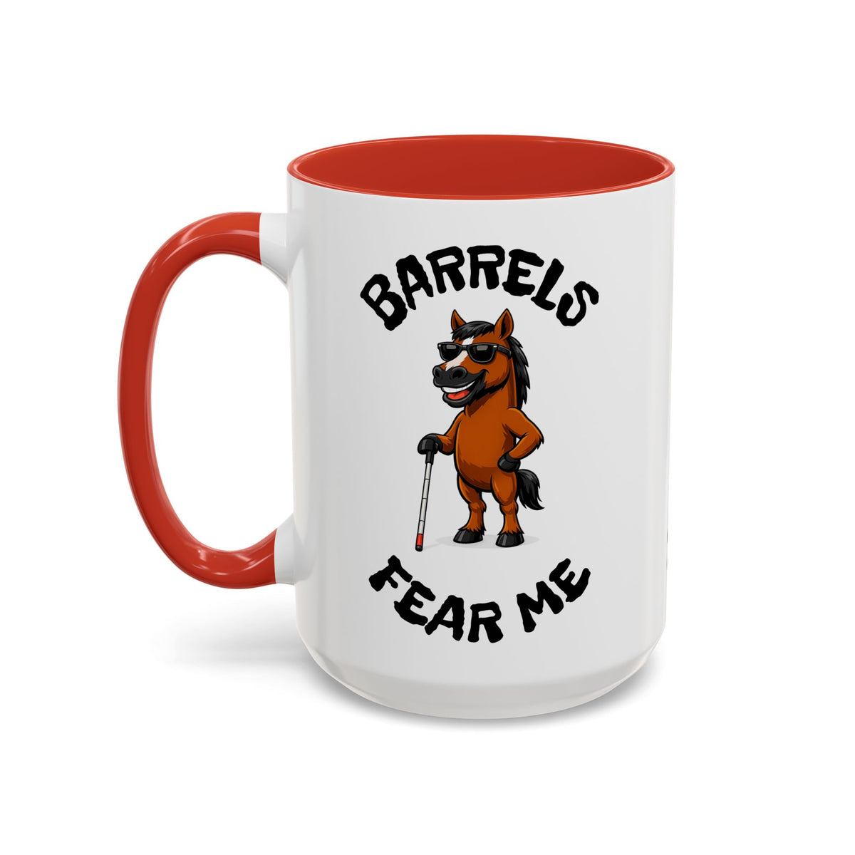 Barrels Fear Me Coffee Mug – Funny Barrel Racing Horse Gift