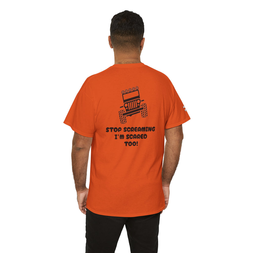 Jeep Graphic Tee — “Stop Screaming I’m Scared Too!” Off‑Road Adventure T-Shirt