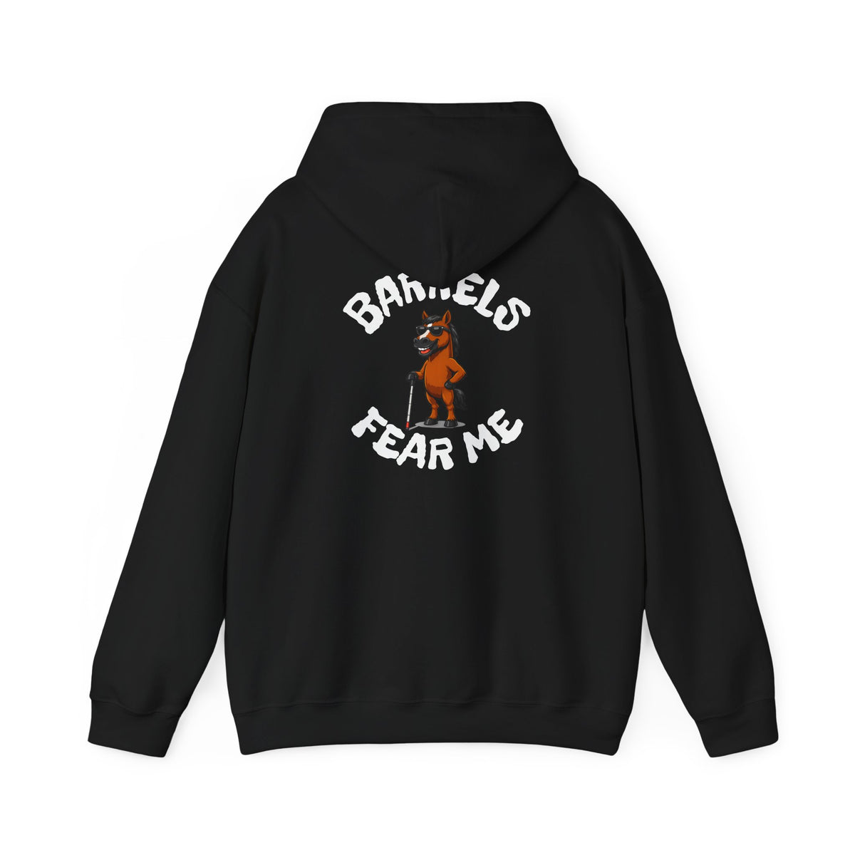Fear Me Barrel Horse Hoodie — 'Barrels Fear Me' Graphic Hirse Hoody