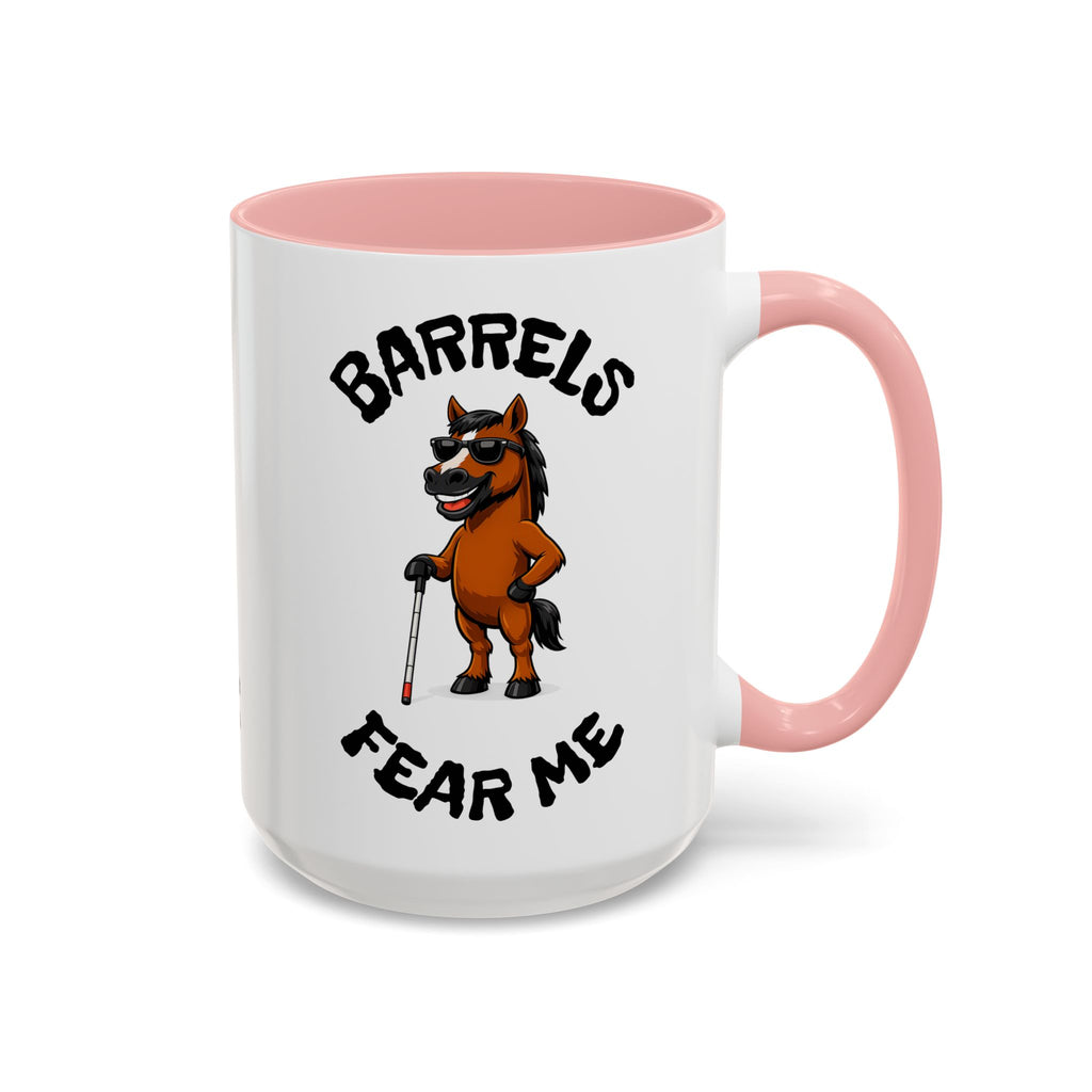 Barrels Fear Me Coffee Mug – Funny Barrel Racing Horse Gift