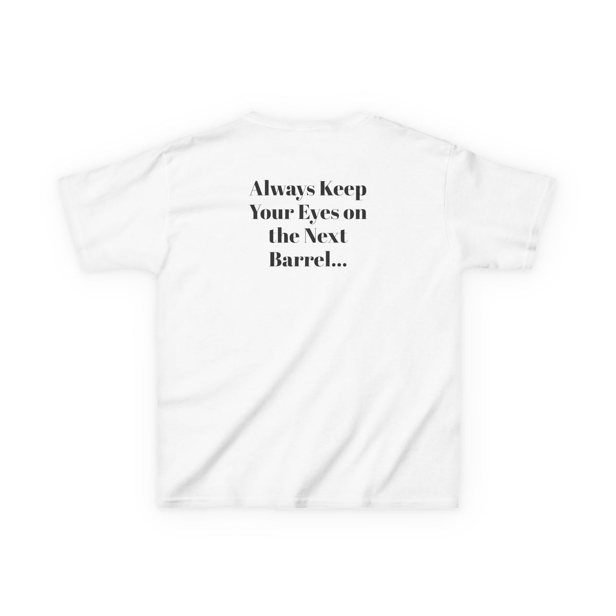 Kids T-Shirt — 'Always Keep Your Eye On the Next Barrel' Cowgirl Graphic