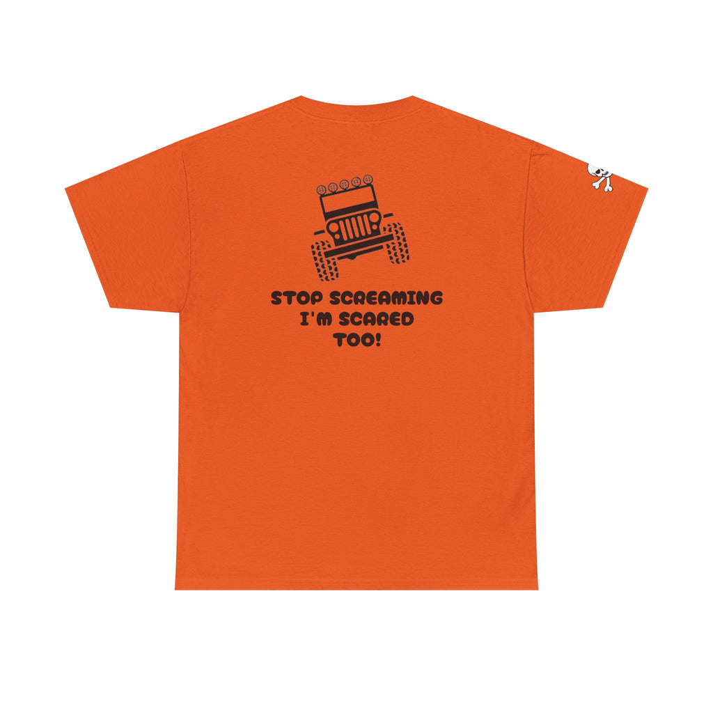 Jeep Graphic Tee — “Stop Screaming I’m Scared Too!” Off‑Road Adventure T-Shirt