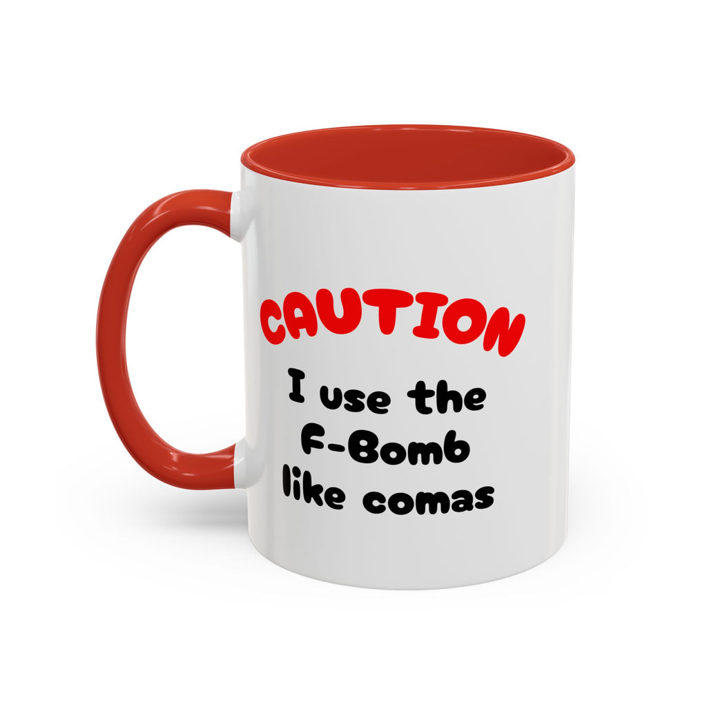 Funny "F" Bomb Accent Coffee Mug – 11oz/15oz Ceramic