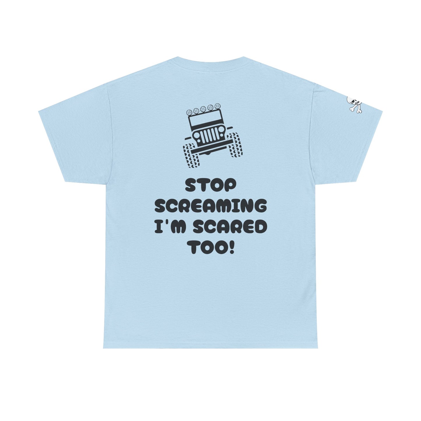 Jeep Graphic Tee — “Stop Screaming I’m Scared Too!” Off‑Road Adventure T-Shirt