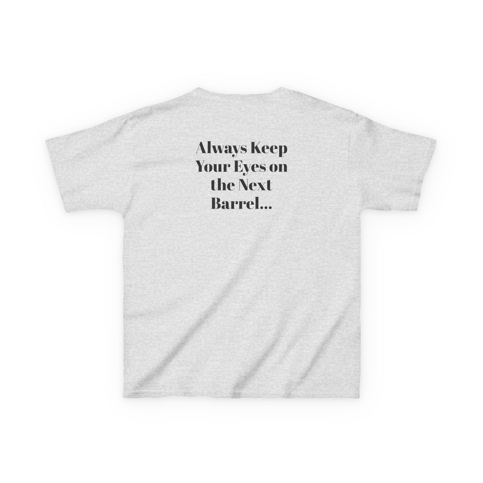 Kids T-Shirt — 'Always Keep Your Eye On the Next Barrel' Cowgirl Graphic