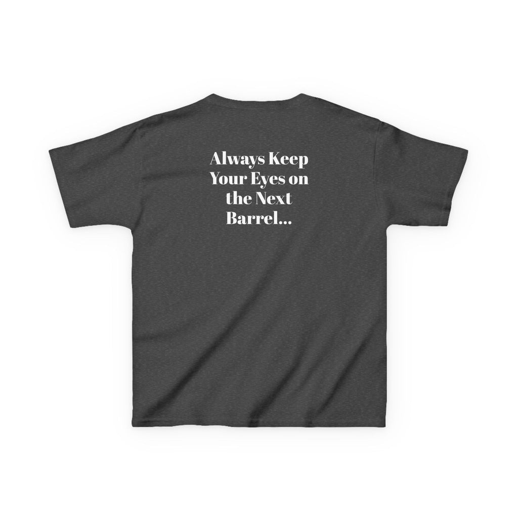 Kids T-Shirt — 'Always Keep Your Eye On the Next Barrel' Cowgirl Graphic