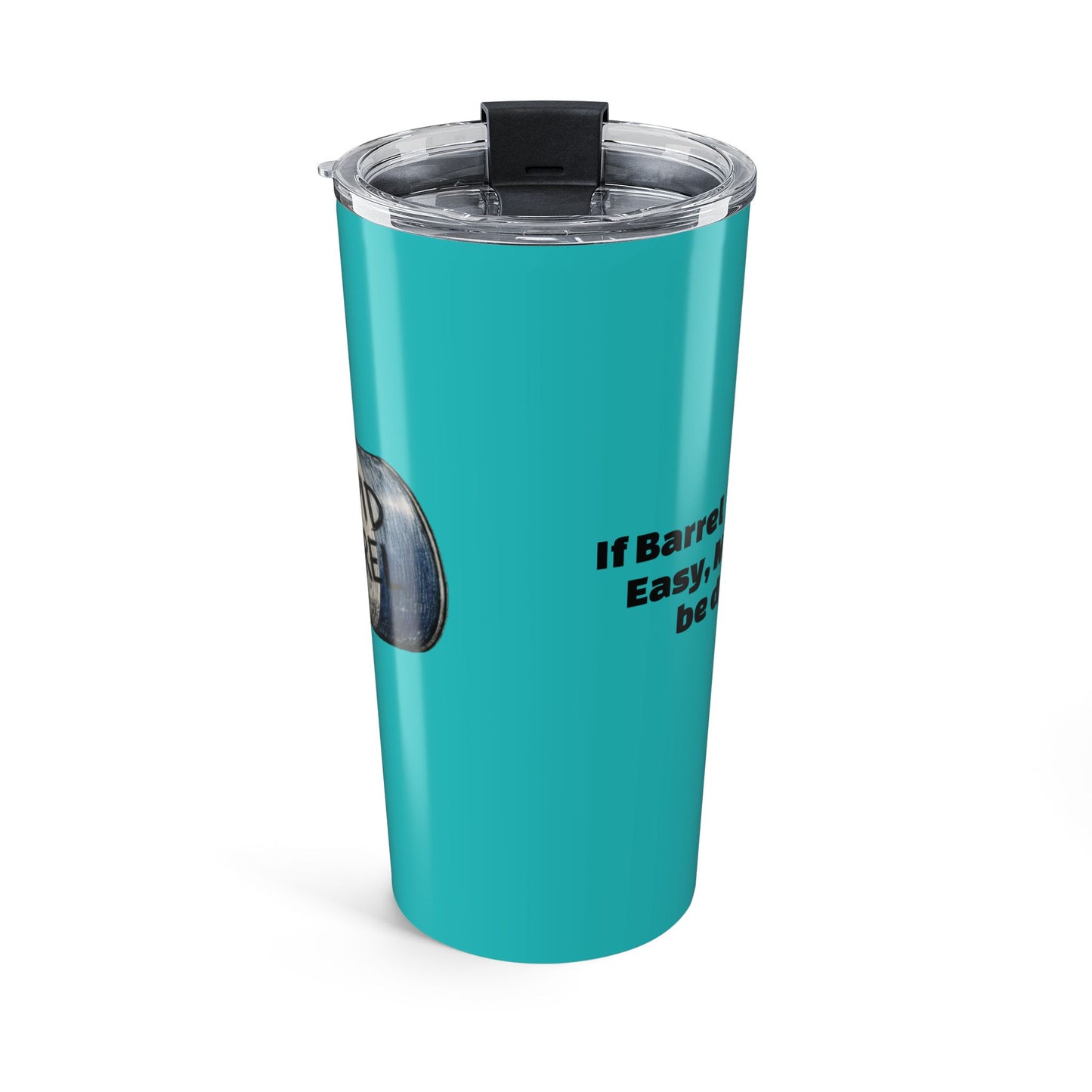 Funny "Stupid Barrel" 20oz Insulated Tumbler – Teal Travel Mug