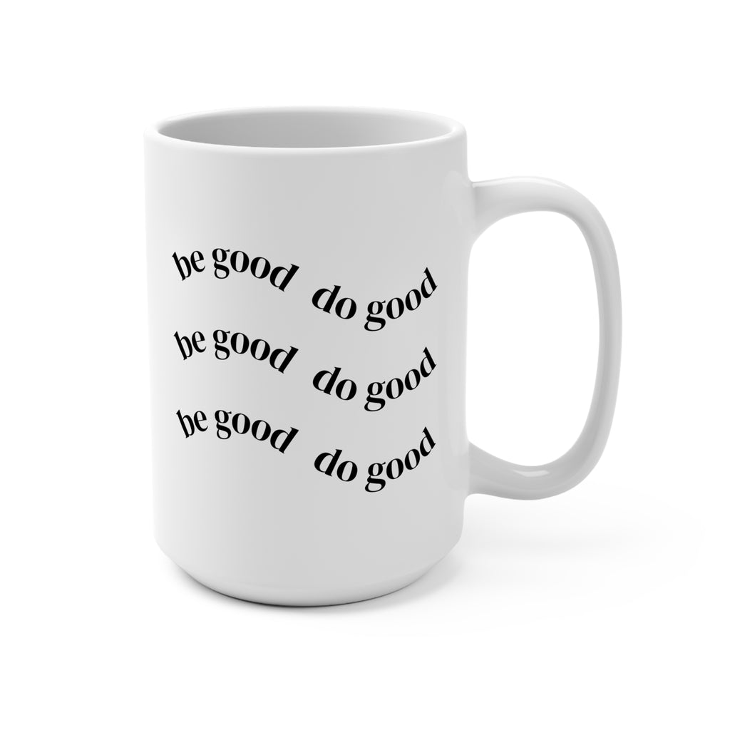 15oz Ceramic Mug — Retro Floral ‘Be Good Do Good’ Inspirational Coffee Cup