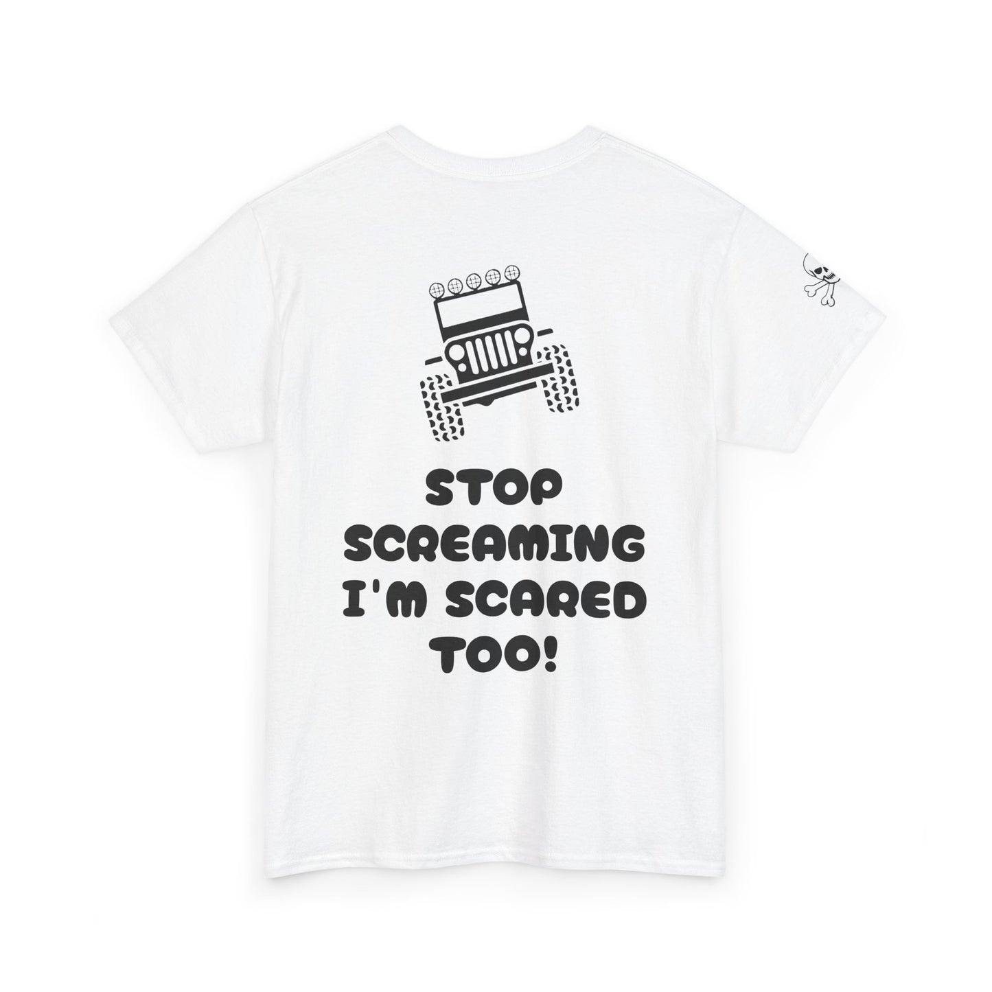 Jeep Graphic Tee — “Stop Screaming I’m Scared Too!” Off‑Road Adventure T-Shirt