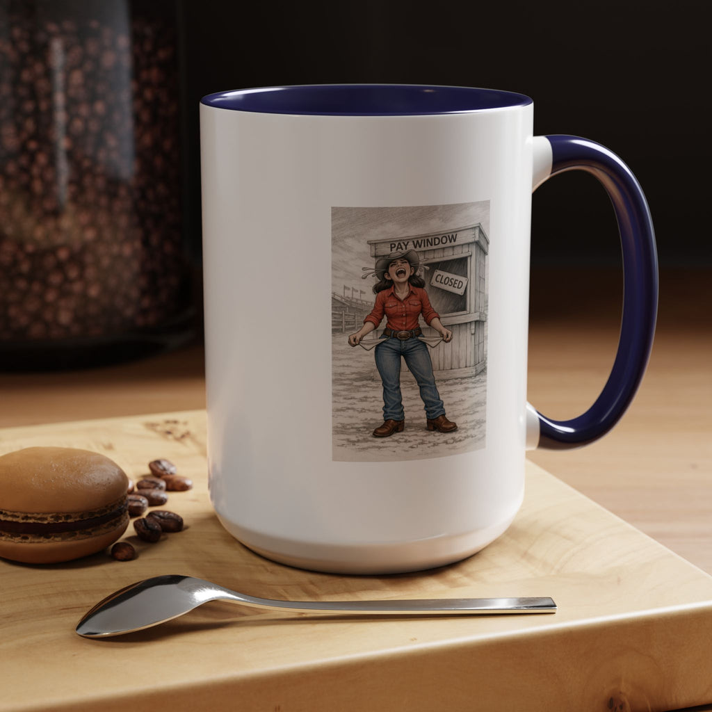 Out of the Money Barrel Racing Coffee Mug — Rodeo Cowgirl Accent Mug (11/15 oz)