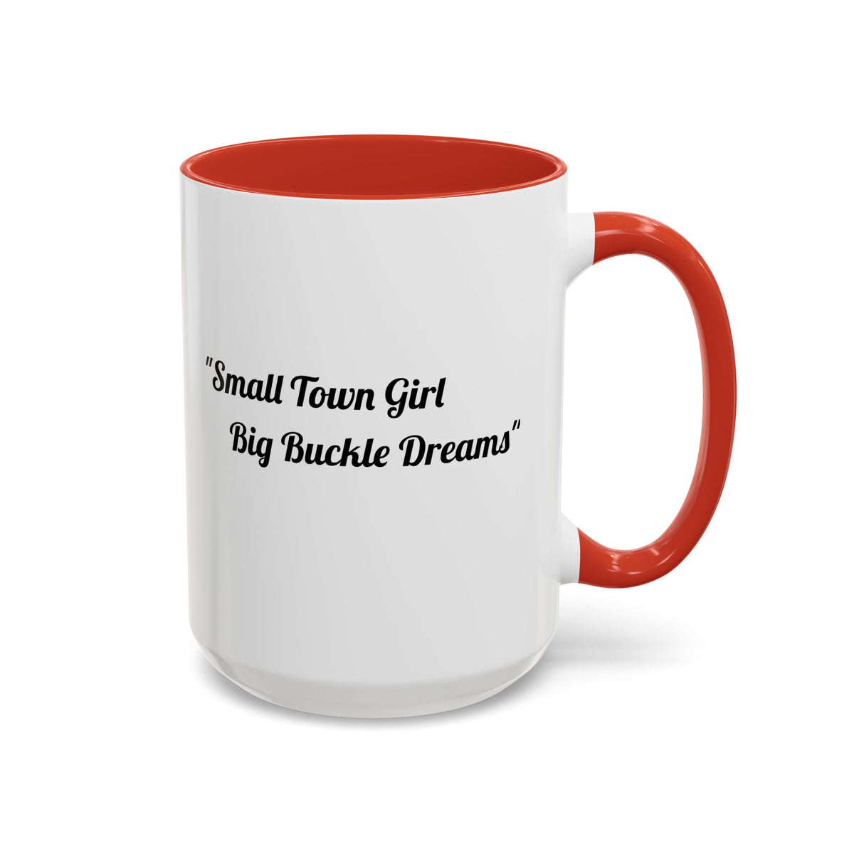 Barrel Racing Dreams Coffee Mug — "Small Town Girl, Big Buckle Dreams" Accent Mug