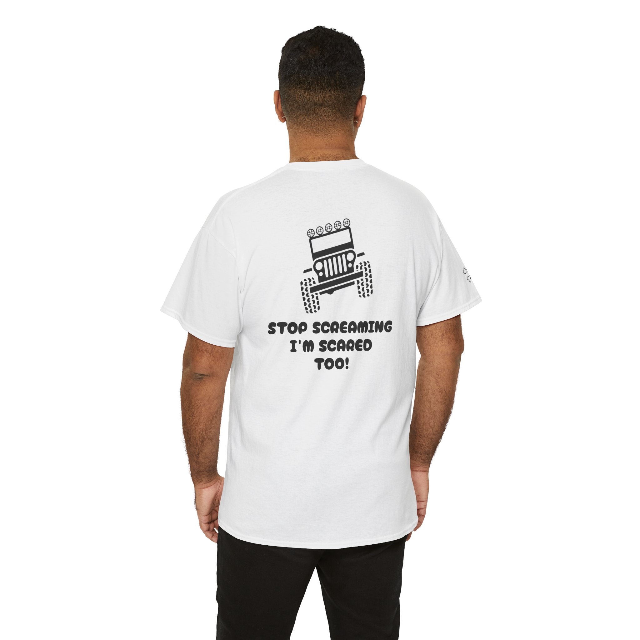 Jeep Graphic Tee — “Stop Screaming I’m Scared Too!” Off‑Road Adventure T-Shirt