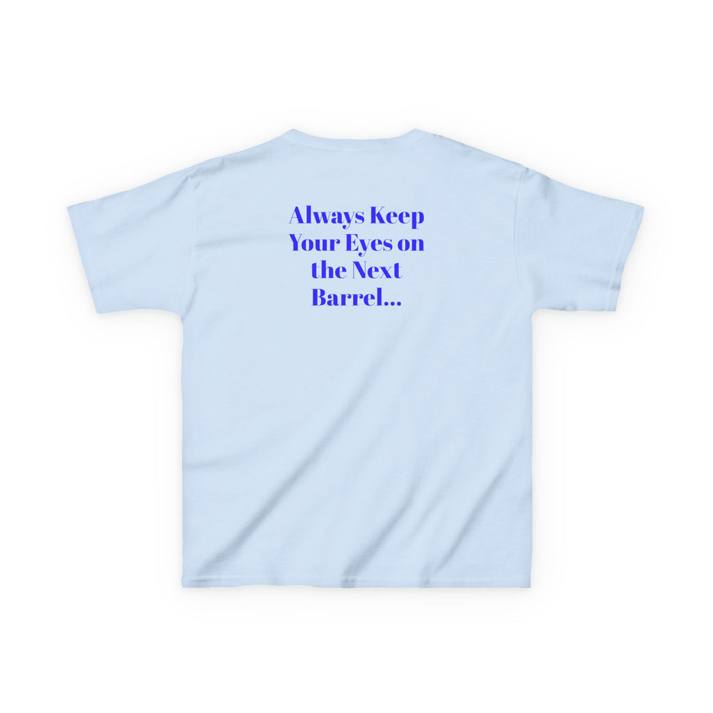 Kids T-Shirt — 'Always Keep Your Eye On the Next Barrel' Cowgirl Graphic