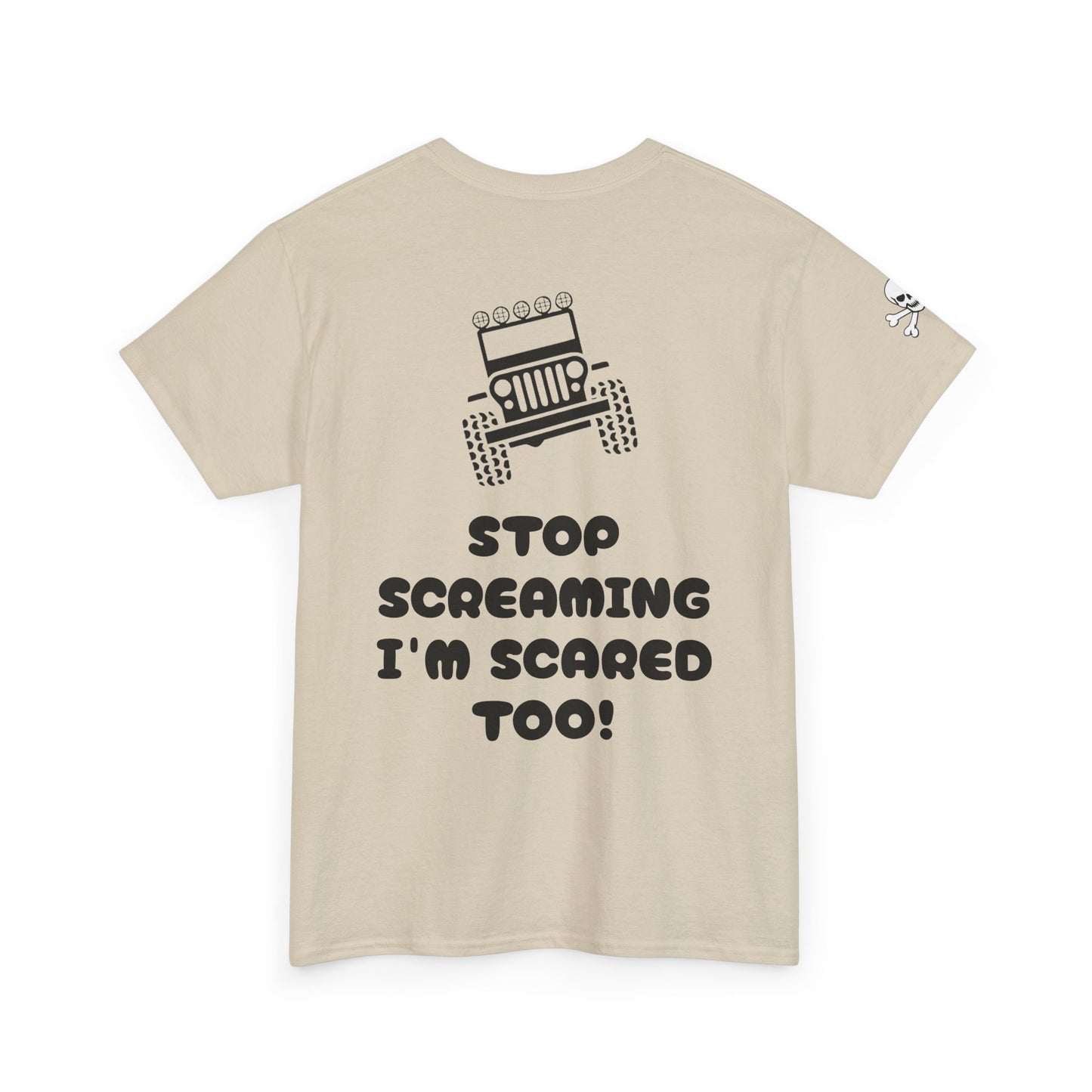 Jeep Graphic Tee — “Stop Screaming I’m Scared Too!” Off‑Road Adventure T-Shirt
