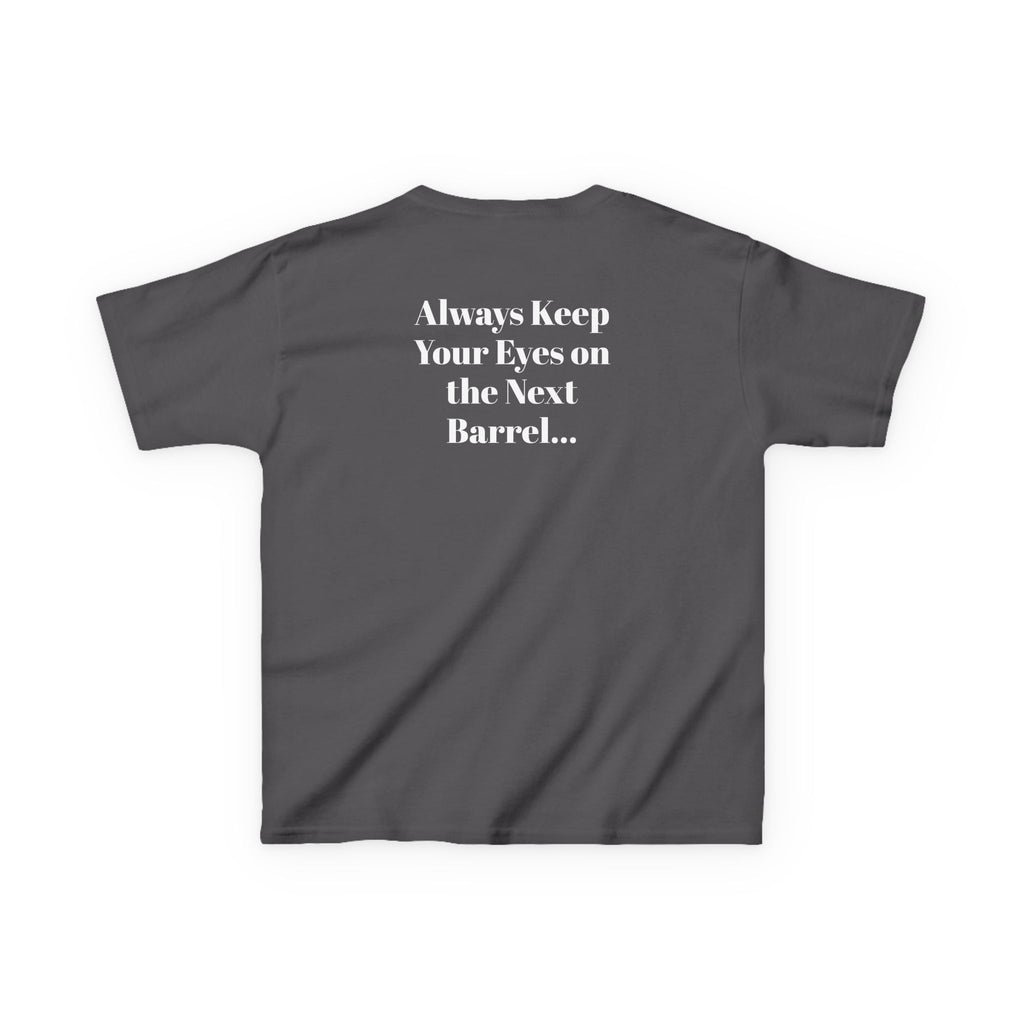 Kids T-Shirt — 'Always Keep Your Eye On the Next Barrel' Cowgirl Graphic