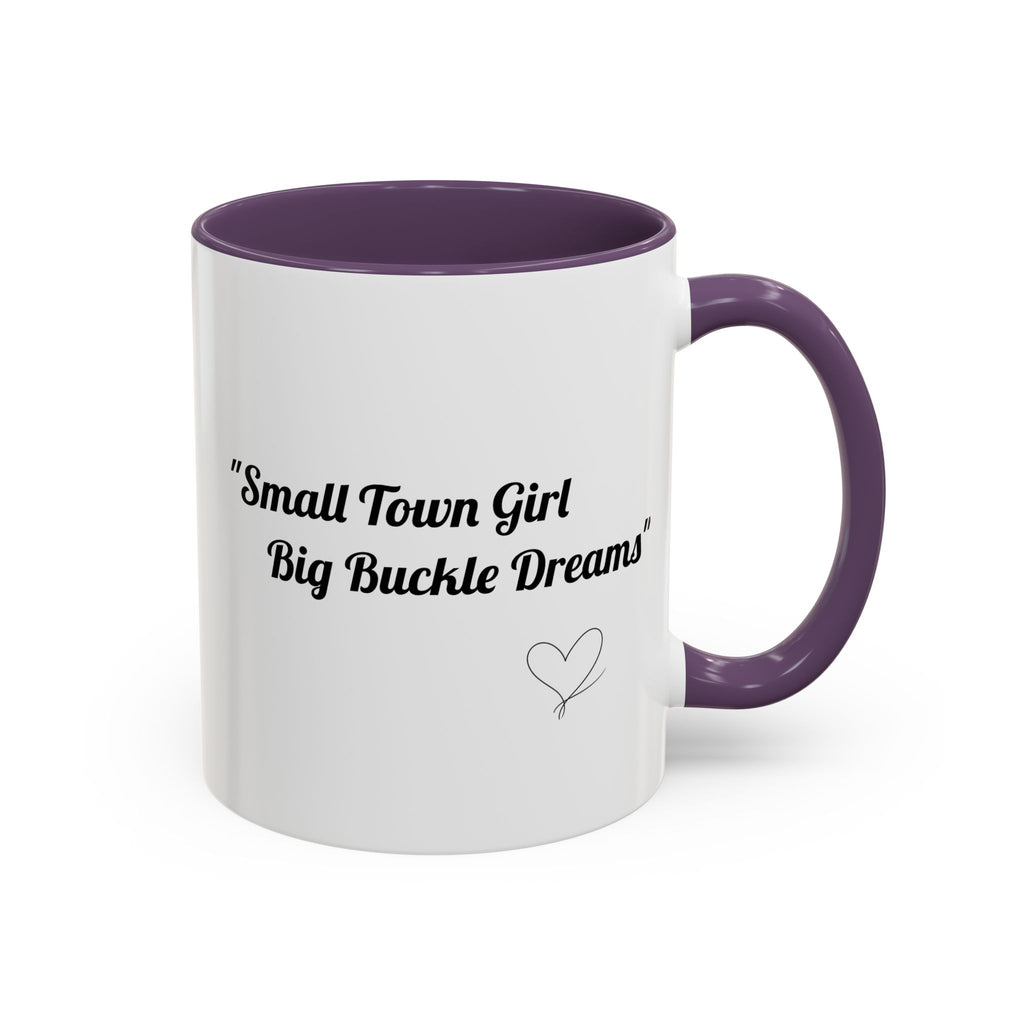Barrel Racing Dreams Coffee Mug — "Small Town Girl, Big Buckle Dreams" Accent Mug