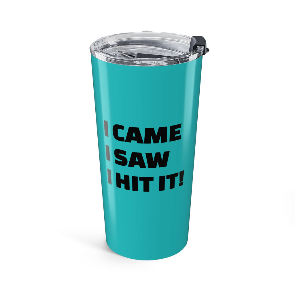 20oz Rodeo Travel Tumbler – I Came, I Saw, I Hit It!