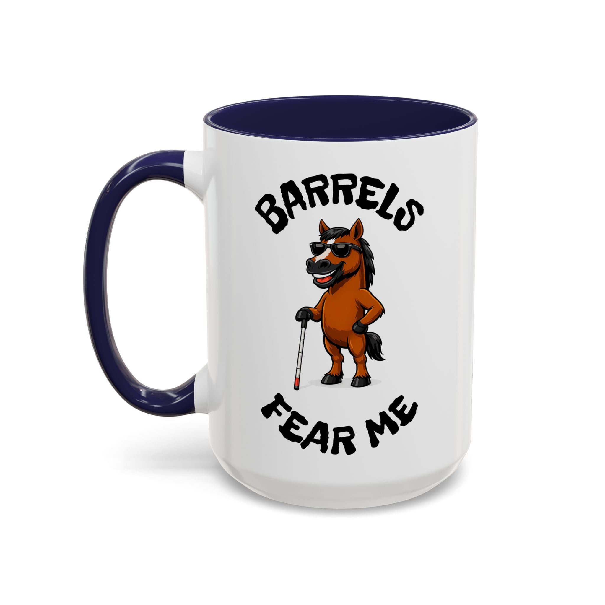 Barrels Fear Me Coffee Mug – Funny Barrel Racing Horse Gift
