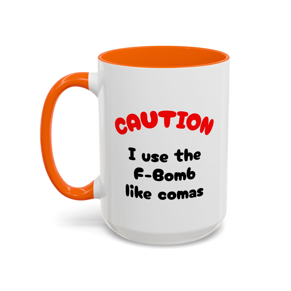Funny "F" Bomb Accent Coffee Mug – 11oz/15oz Ceramic