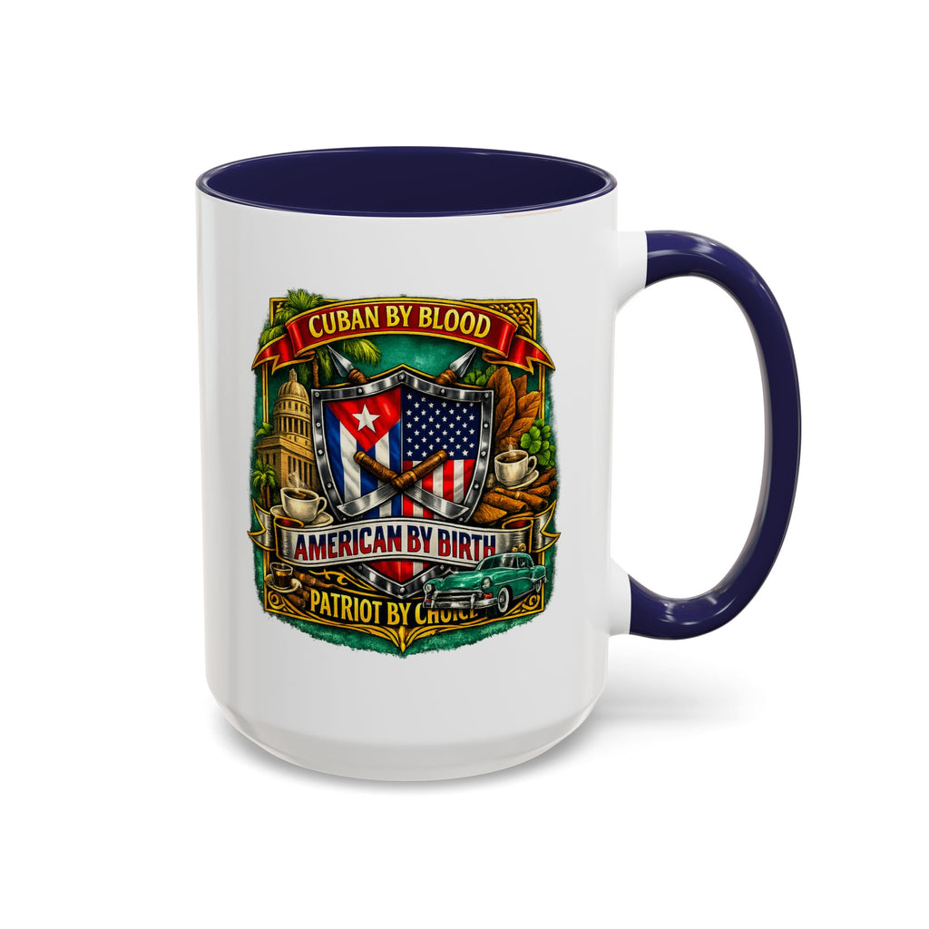 Cuban/American Pride - Cuban by Blood, American by Birth Accent Coffee Mug (11/15oz)