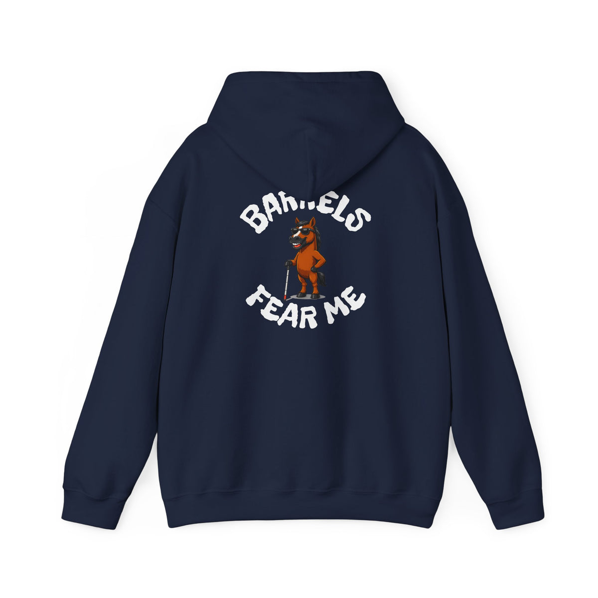 Fear Me Barrel Horse Hoodie — 'Barrels Fear Me' Graphic Hirse Hoody