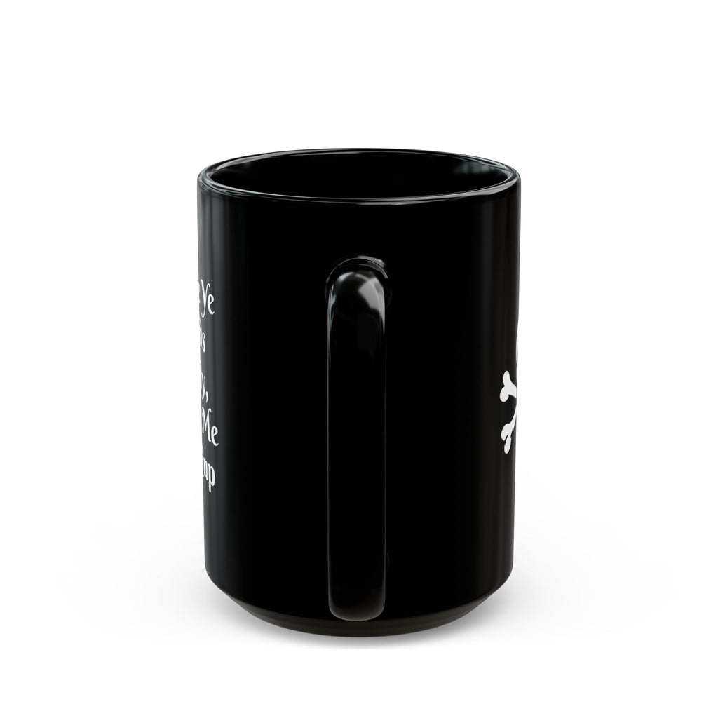 Coffee Mug — "Choose Ye Words Wisely, This is Me First Cup" Black Ceramic Mug (11oz & 15oz)