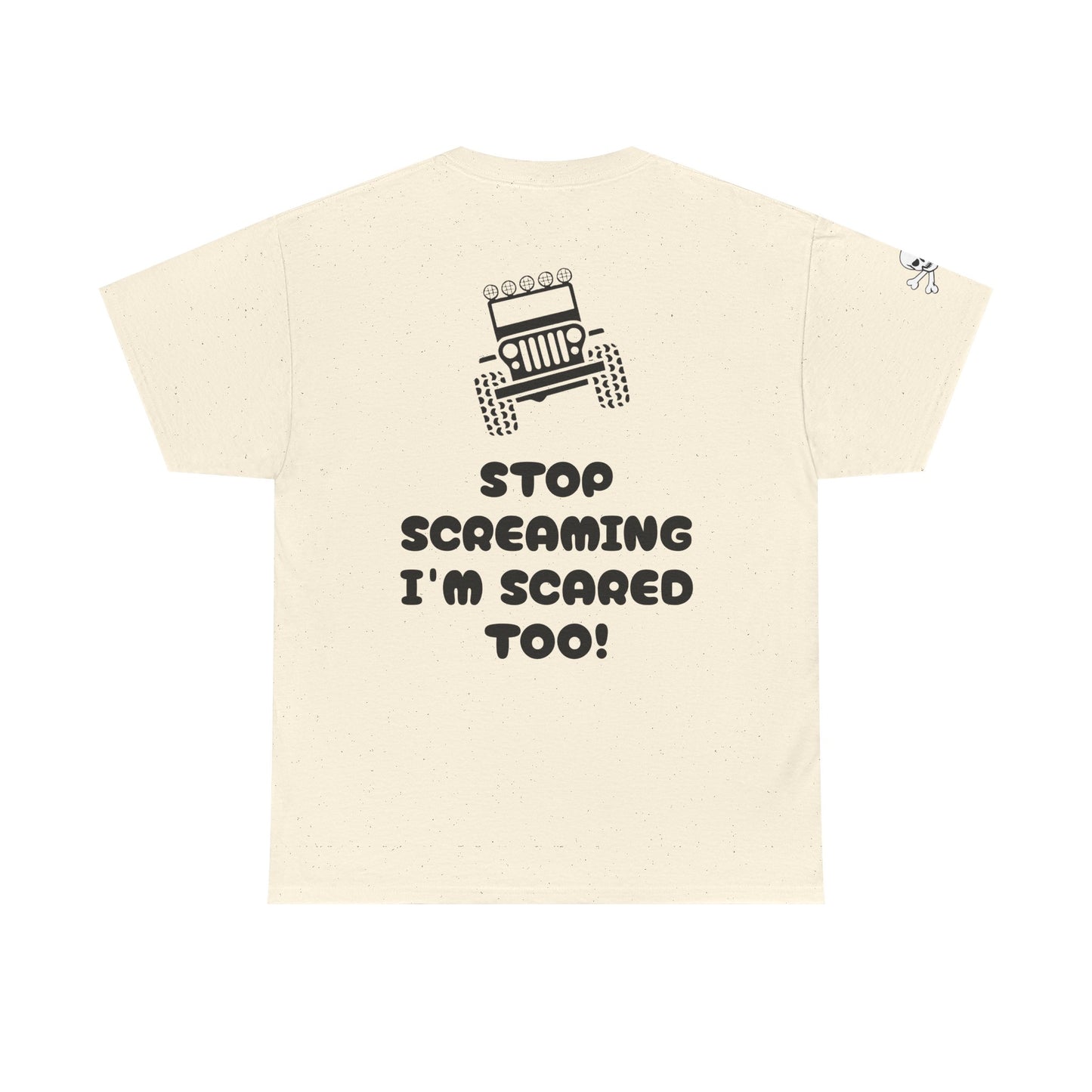 Jeep Graphic Tee — “Stop Screaming I’m Scared Too!” Off‑Road Adventure T-Shirt