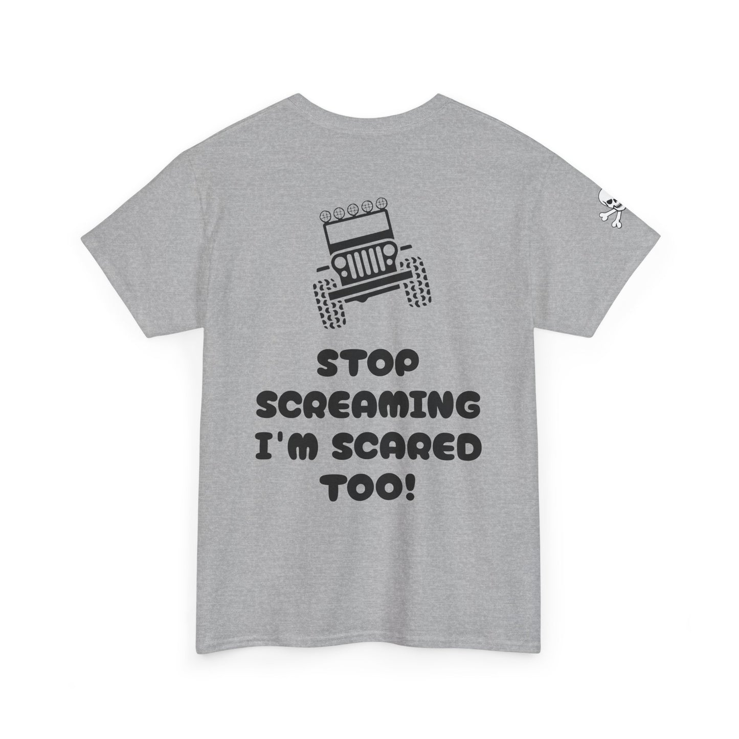 Jeep Graphic Tee — “Stop Screaming I’m Scared Too!” Off‑Road Adventure T-Shirt