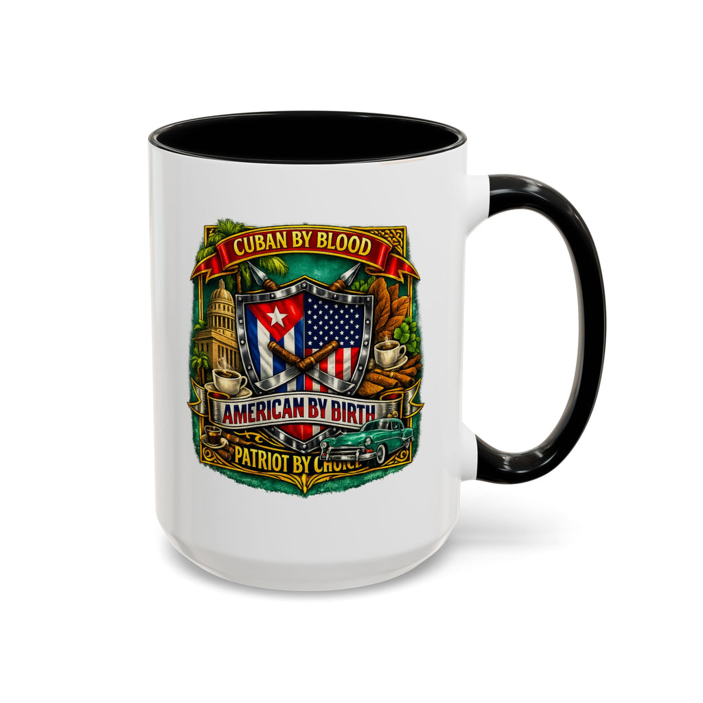 Cuban/American Pride - Cuban by Blood, American by Birth Accent Coffee Mug (11/15oz)