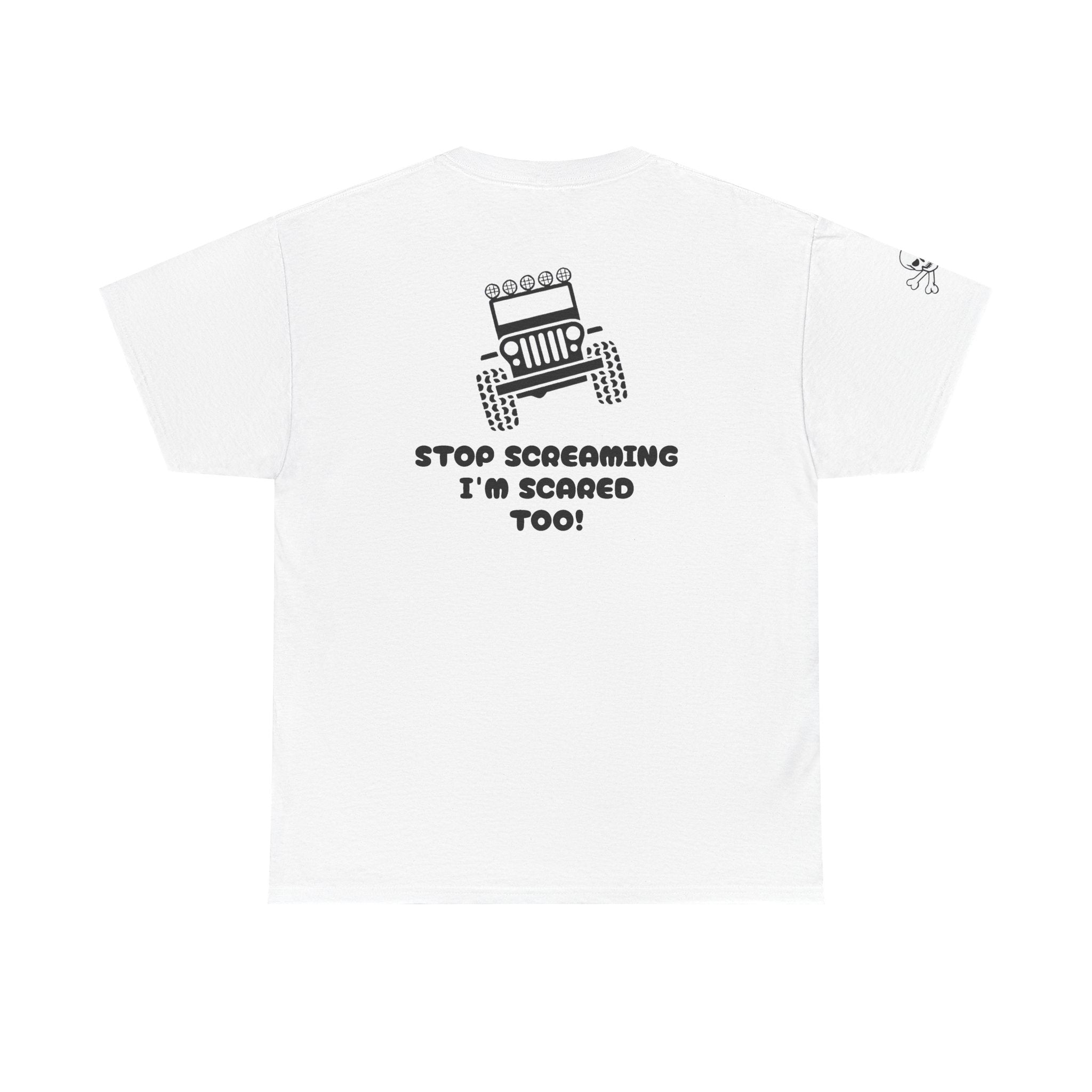 Jeep Graphic Tee — “Stop Screaming I’m Scared Too!” Off‑Road Adventure T-Shirt