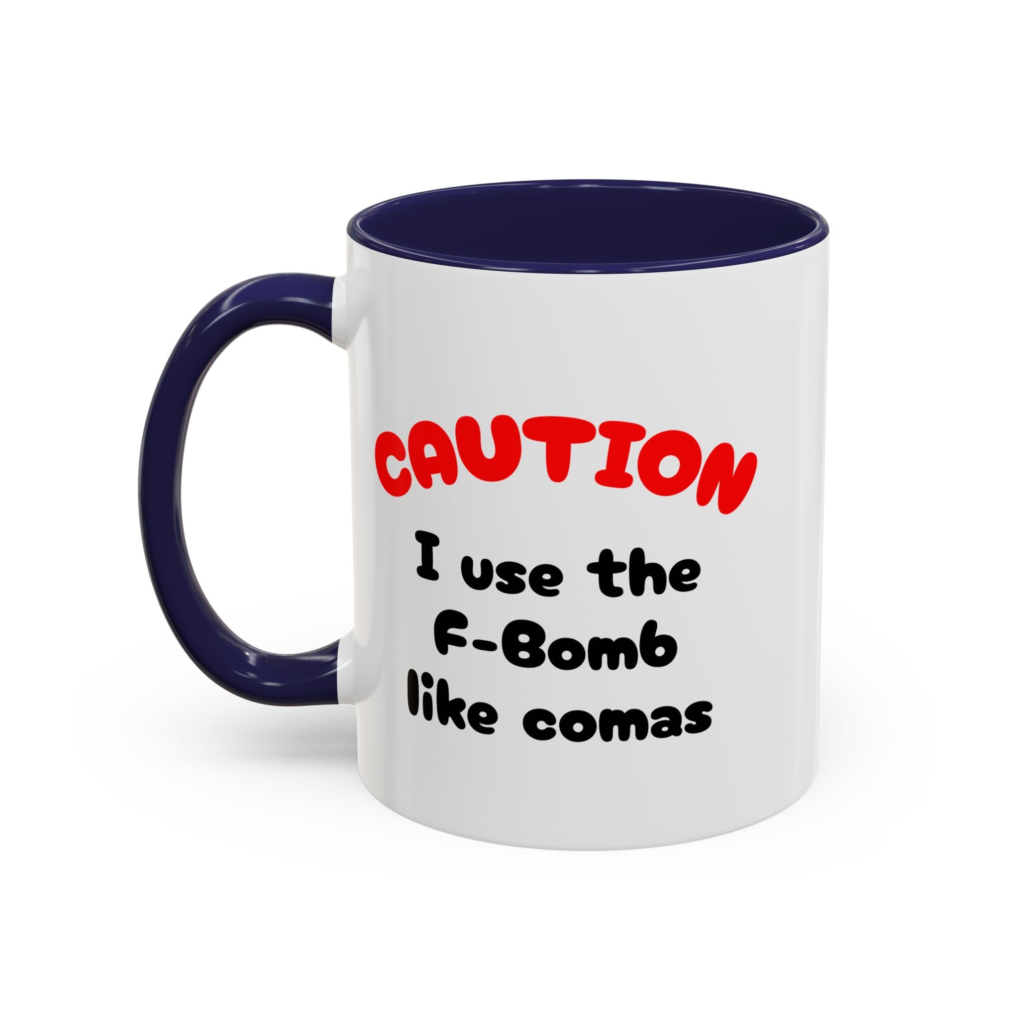 Funny "F" Bomb Accent Coffee Mug – 11oz/15oz Ceramic