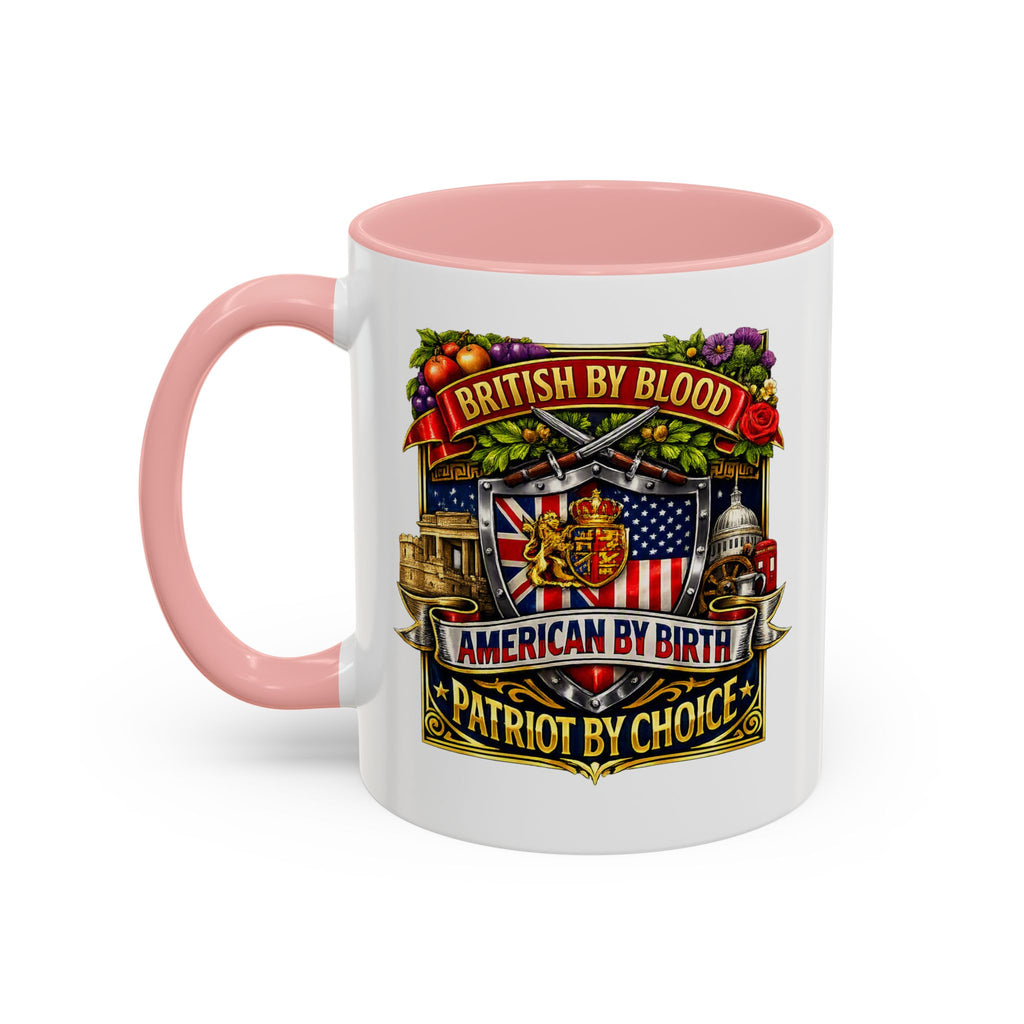 British Pride Coffee Mug — "British by Blood, American by Birth, Patriot by Choice" Patriotic Ceramic Mug
