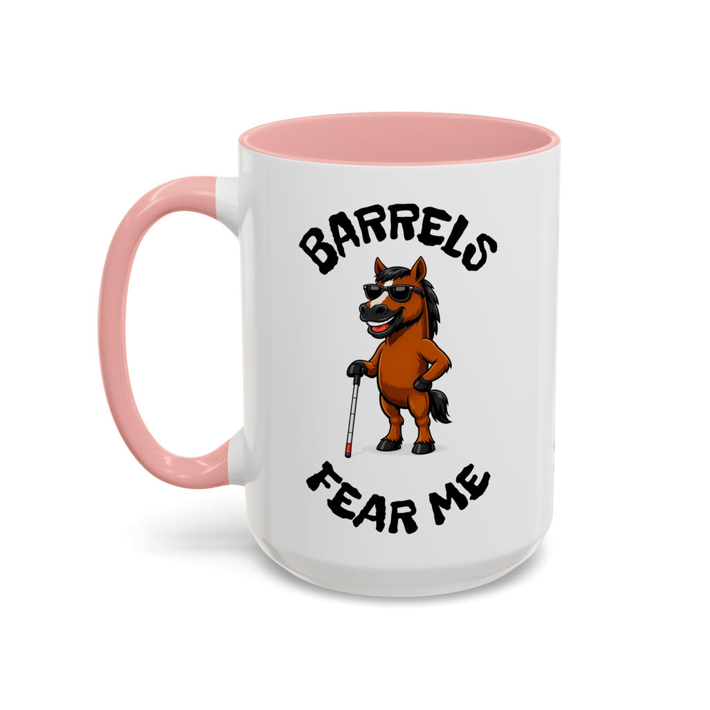 Barrels Fear Me Coffee Mug – Funny Barrel Racing Horse Gift