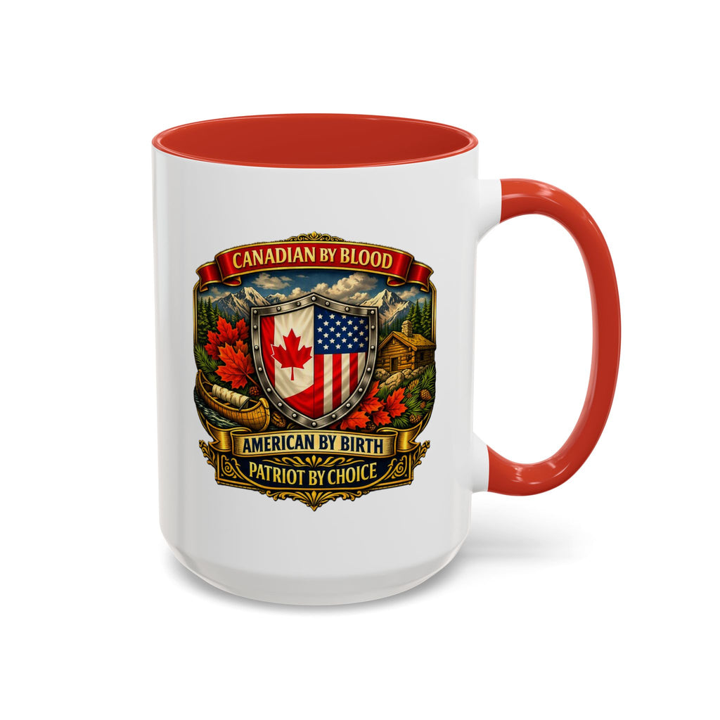 Canadian by Blood American by Birth Accent Coffee Mug — Patriot by Choice 11/15oz