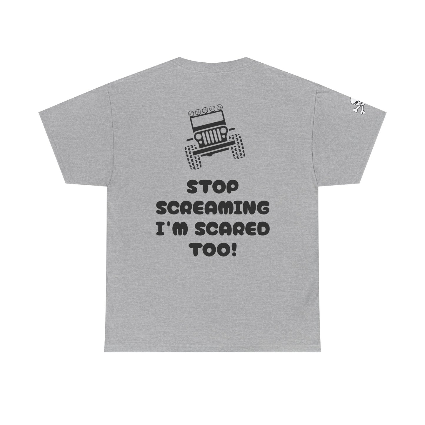 Jeep Graphic Tee — “Stop Screaming I’m Scared Too!” Off‑Road Adventure T-Shirt
