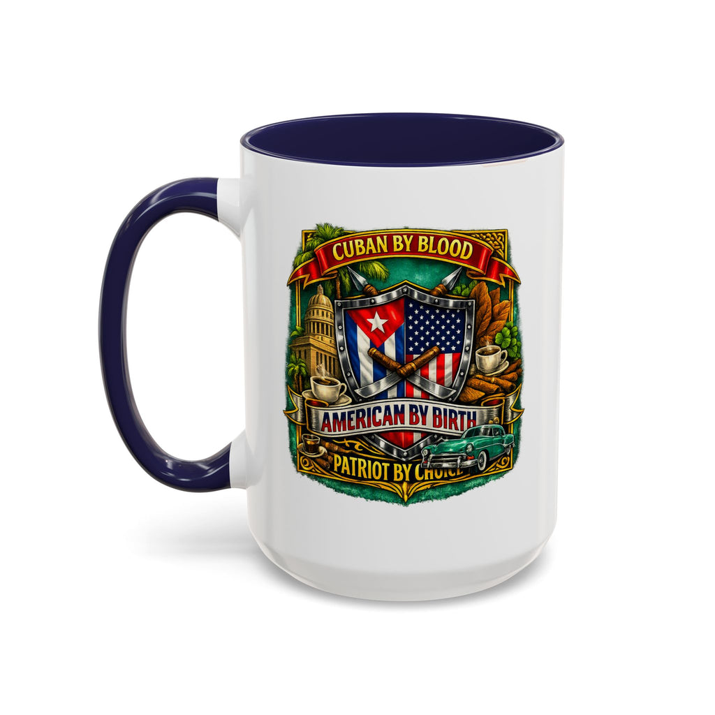 Cuban/American Pride - Cuban by Blood, American by Birth Accent Coffee Mug (11/15oz)